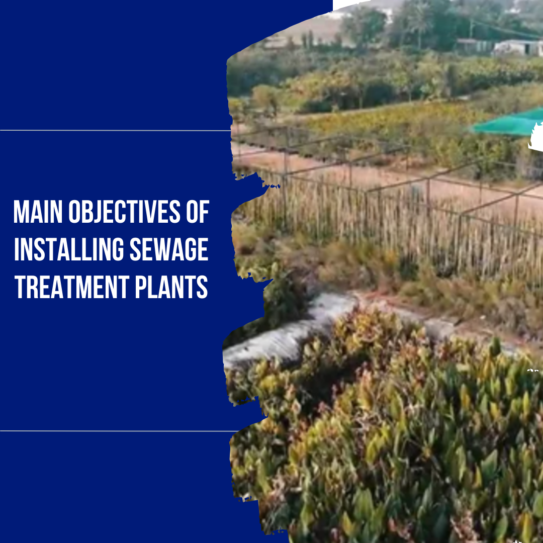 Main Objectives of Installing Sewage Treatment Plants  